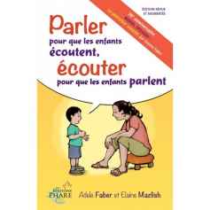 Parler pour que les enfants écoutent, écouter pour que les enfants parlent - mazlish