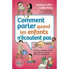 Comment parler quand les enfants n'écoutent pas