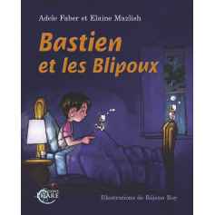 Bastien et les Blipoux - faber